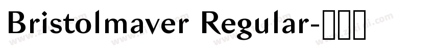 Bristolmaver Regular字体转换 Bristolmaver Regular字体转换